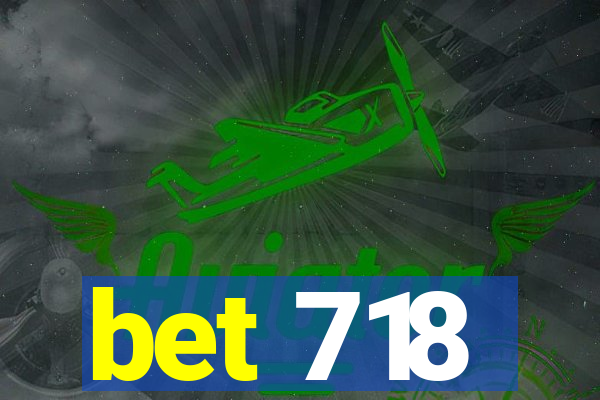 bet 718